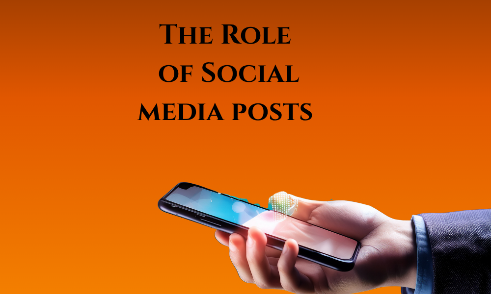 A hand holding a smartphone on an orange background with the text "THE ROLE OF SOCIAL MEDIA POSTS," showcasing professional social media graphic design services.